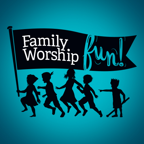 Family Worship fun